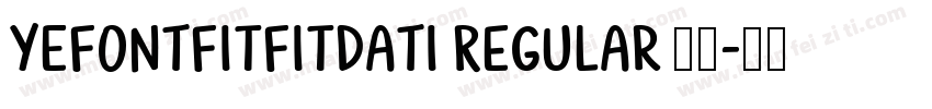 YEFONTFitFitDaTi Regular 常规字体转换